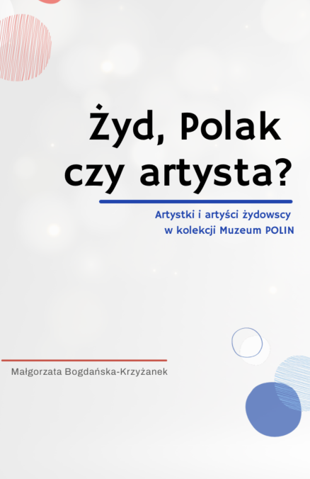 Żyd, Polak czy artysta?