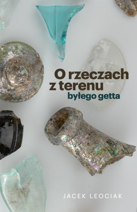 Okładka do Historii O rzeczach z terenu byłego getta 