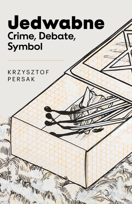 Covers to the story Jedwabne – Crime, Debate, Symbol