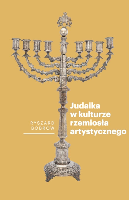Okładka Historii "Judaika w kulturze rzemiosła artystycznego"